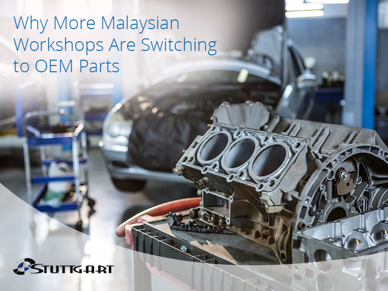 Malaysian Workshops prefer OEM parts